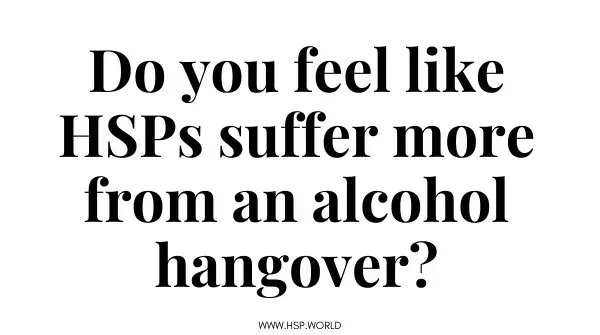 geez it takes me a lot longer to recover (compared to my non-hsp friends) 😳 - like 2 days, so I don't partake often or too much 😅 - how bout u?

#HSP #highlysensitiveperson