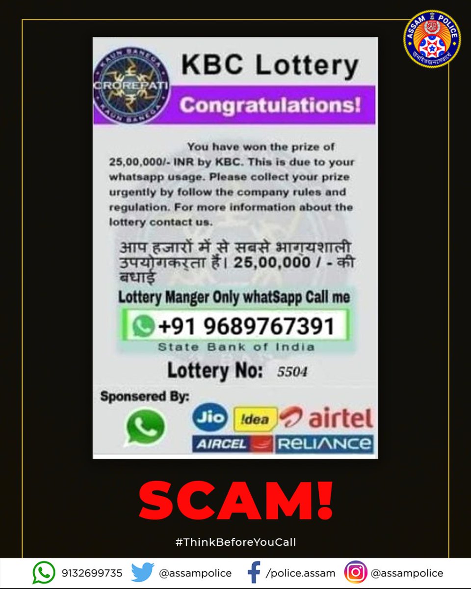 assampolice's tweet photo. Beware of KBC Lottery Scams!
Chaliye hum aapko is khel ke niyam samjha den - never respond to illicit lottery messages on WhatsApp.
#ThinkBeforeYouCall https://t.co/kNaljVaJFl