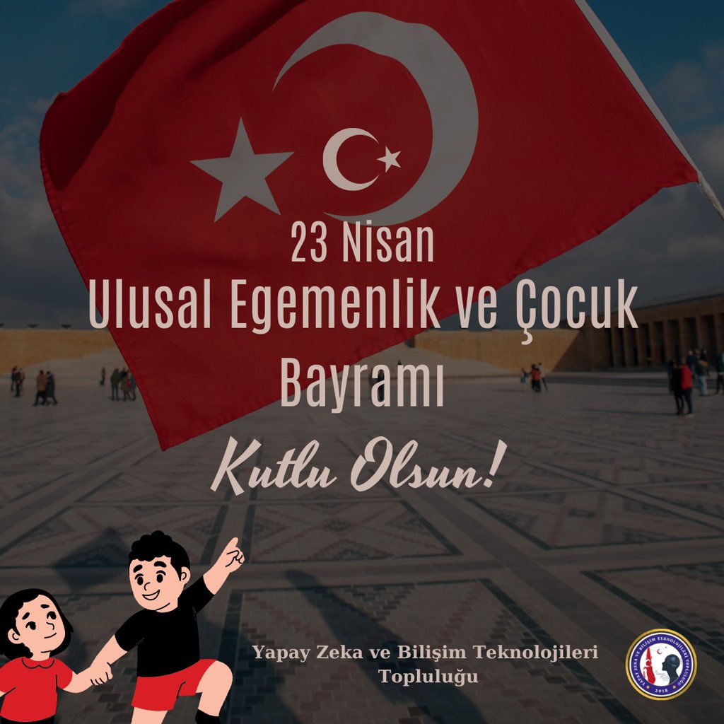 23 Nisan Ulusal Egemenlik Ve Çocuk Bayramı Kutlu Olsun! 🇹🇷🇹🇷