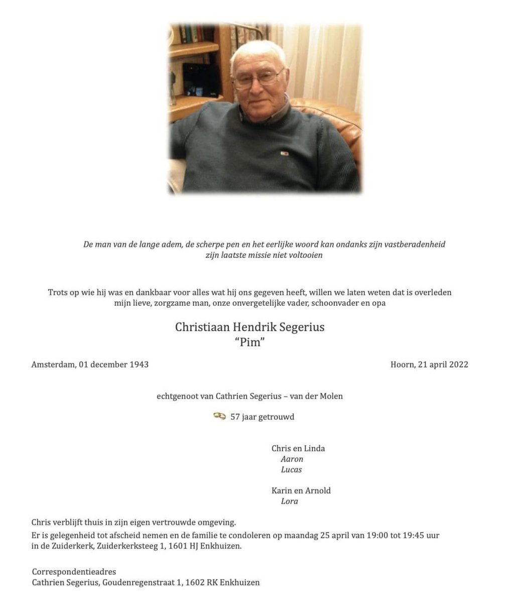 We zijn geschokt door het plotselinge overlijden van Chris Segerius, kort na zijn installatie in onze raad. Onze gedachten gaan uit naar zijn vrouw en familie. We wensen hen veel sterkte bij het dragen van dit verlies. In Chris verliezen we een bevlogen en markant raadslid.