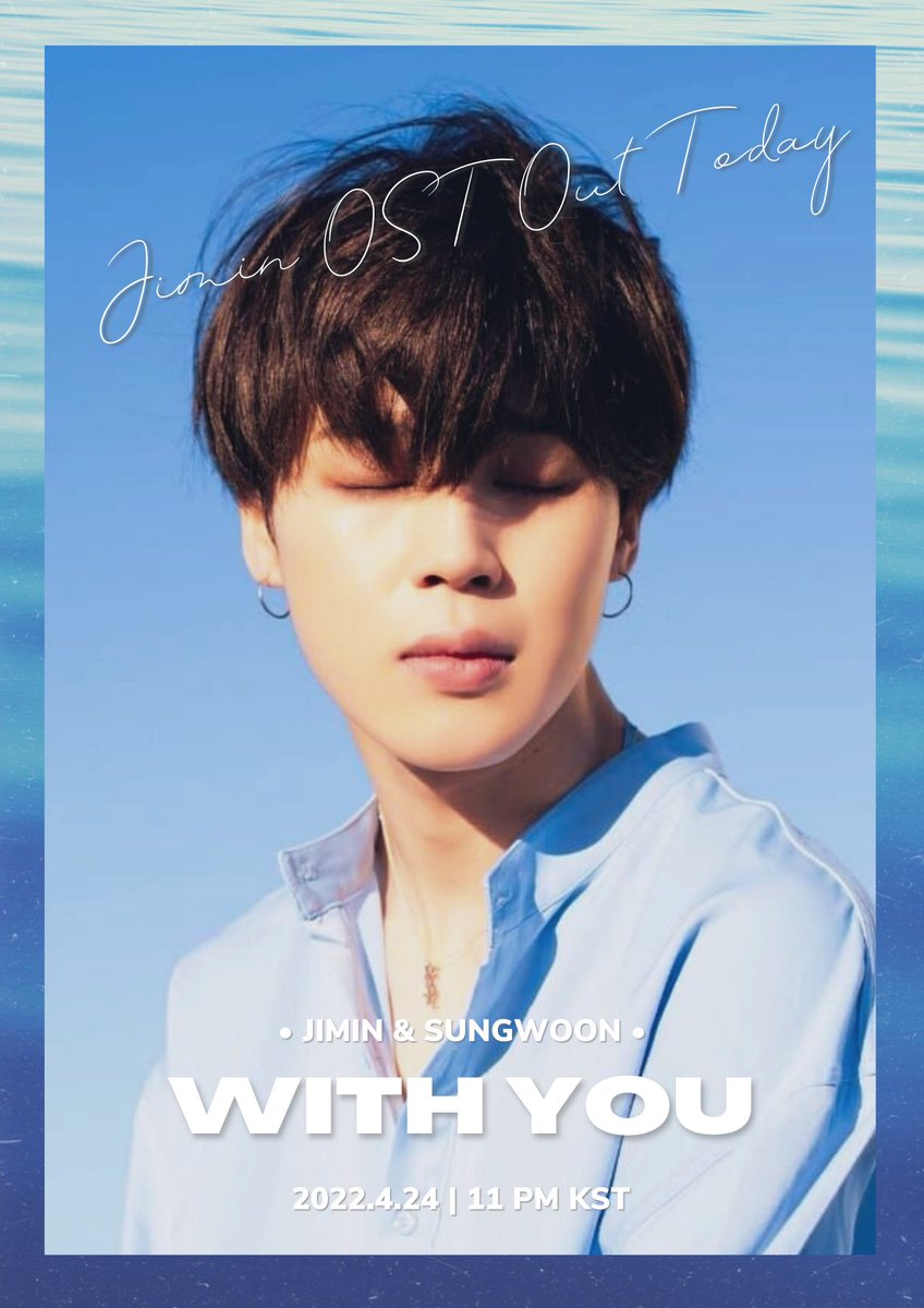 #WithYou by #Jimin and Sungwoon will officially be out today April 24th.

11PM KST | 10AM EST | 7AM PST 

#WithYouOutToday
WITH YOU OUT TODAY 
JIMIN OST OUT TODAY