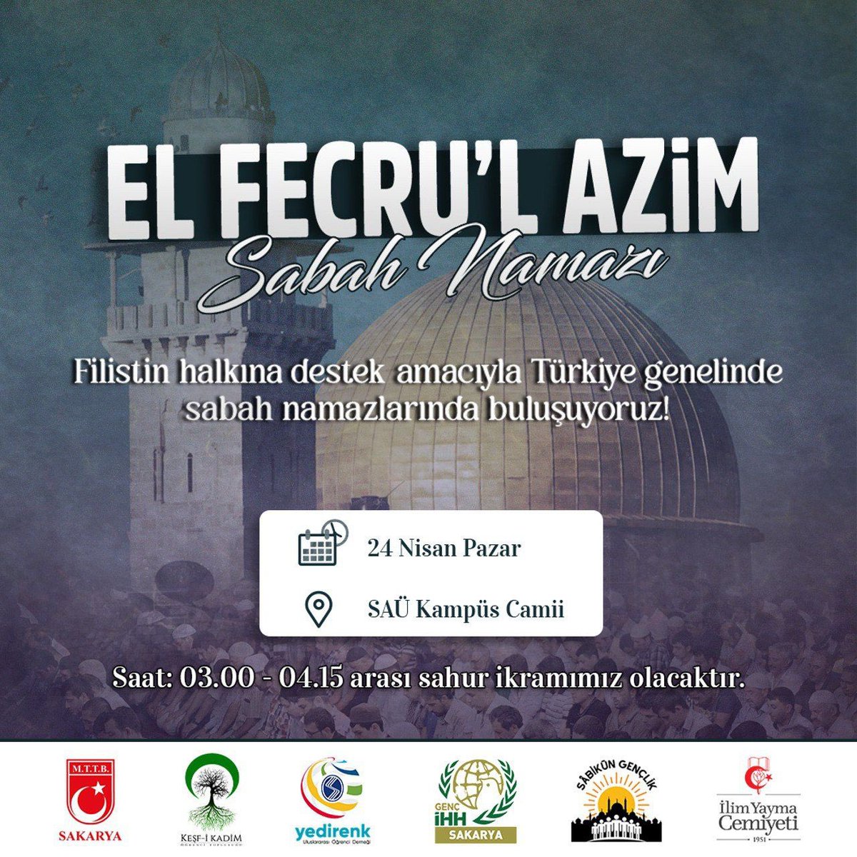 Filistin halkına destek amacıyla Türkiye genelinde sabah namazlarında buluşuyoruz!

🗓 24 Nisan Pazar
📍 SAÜ Kampüs Camii

Saat: 03.00 - 04.15 arası sahur ikramımız olacaktır.