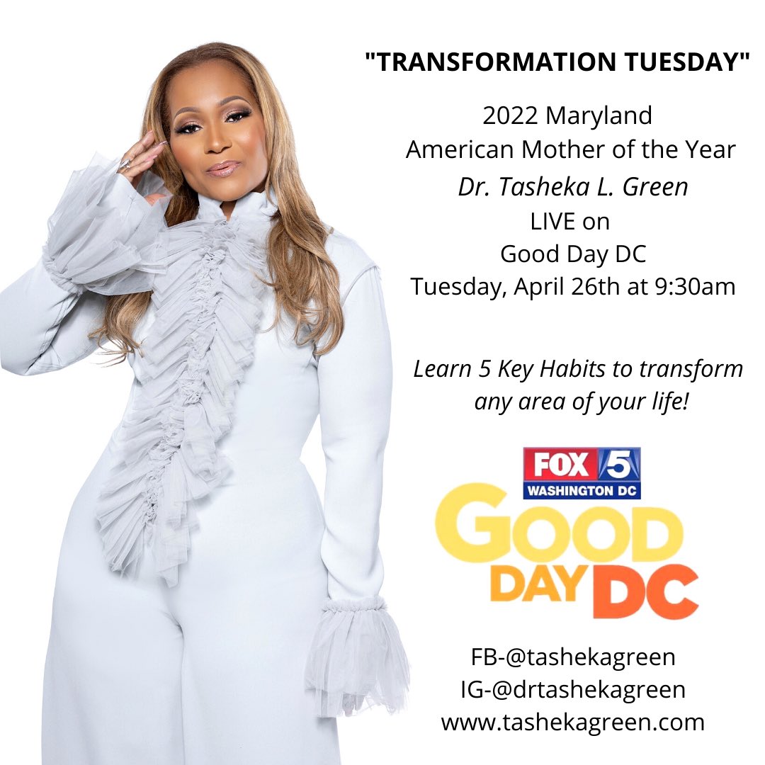 drtashekagreen's tweet photo. I am excited to share my journey and 5 Key Habits of Mind to transform any area in your life on FOX 5 Good Day DC on Tuesday, April  26 at 9:30 AM|EST. Tune and watch the segment on Transformation Tuesday, April 26 at 9:30 AM|EST. https://t.co/16x394Y1Uz