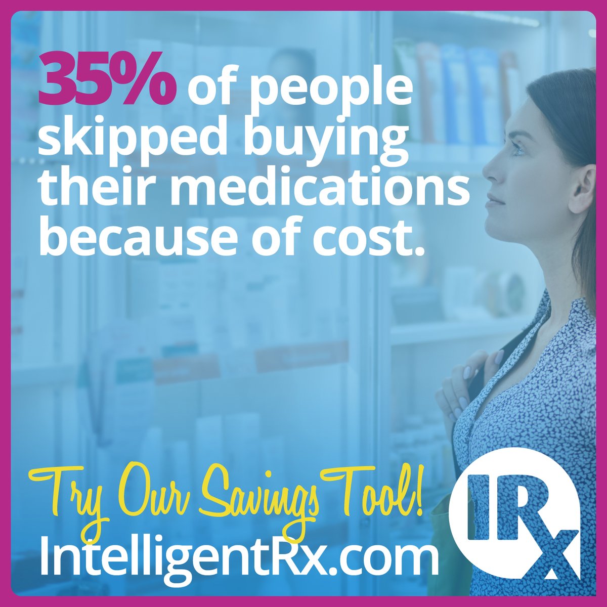Did you know that 35% of people skipped buying their medications because of cost? IntelligentRx is fixing that by providing a FREE savings tool.

#prescriptions #pharmacy #medicine #healthcare #pharmacists #onlinepharmacy #affordablemeds #genericdrugs #insurance