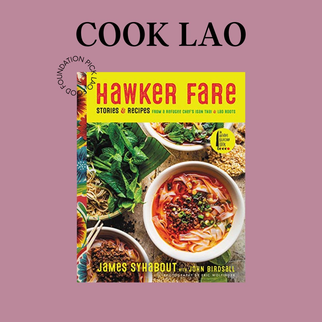 It’s #worldbookday and we are featuring Hawker Fare by Chef @jamessyhabout Hawker Fare was recently reviewed by Lao Food Foundation contributor, Lasamee Kettavong: laofood.org/blog/cookbook-… #cooklao