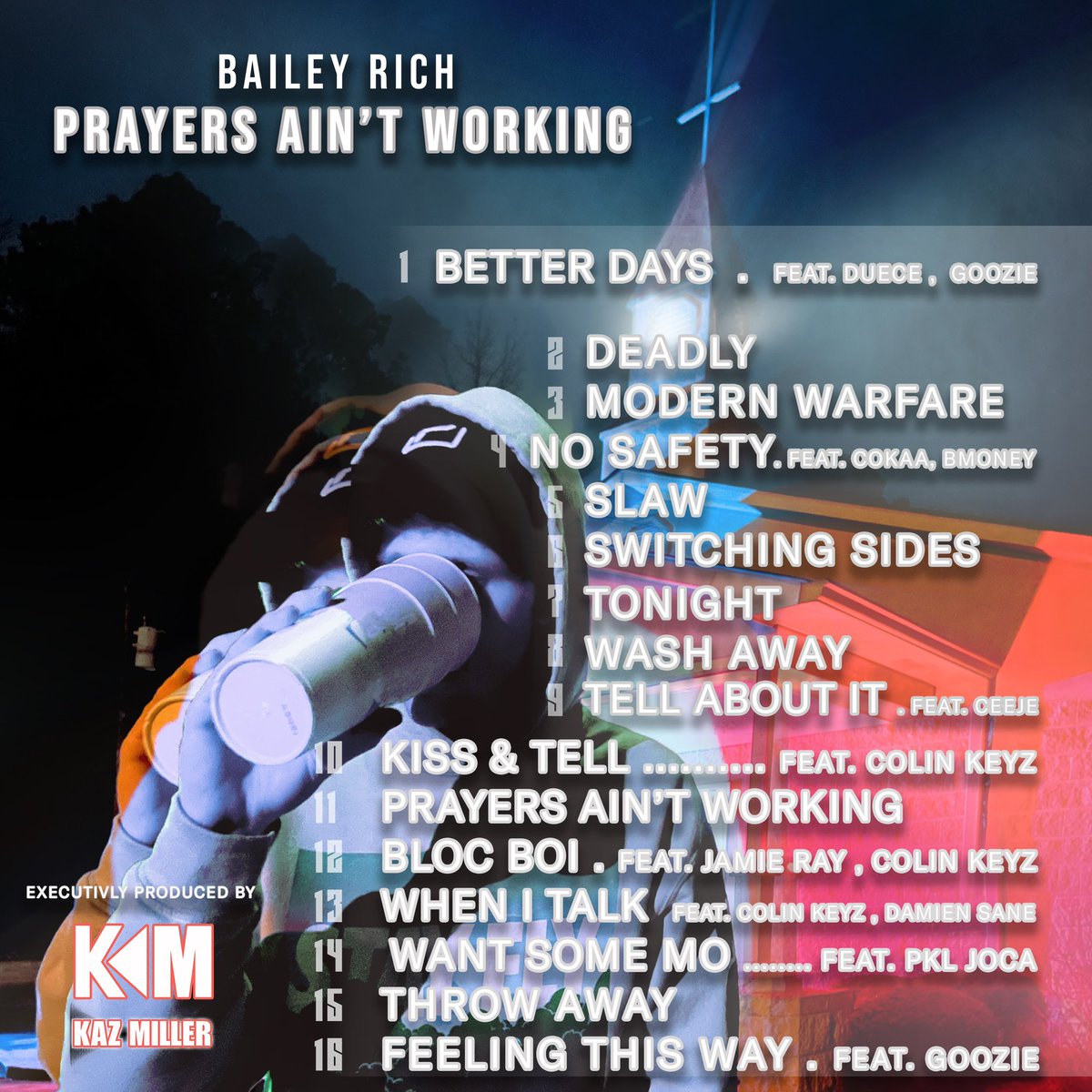 BaileyRichhh's tweet photo. Tonight my debut Album “Prayers Aint Working” 12 am. @ Midnight. https://t.co/6mJ8UGSNLM