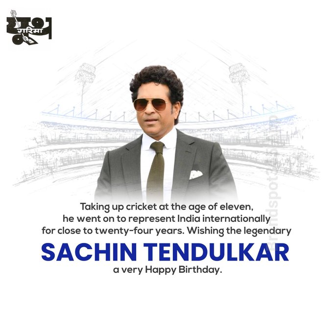Happy birthday dear Sachin Tendulkar sir  