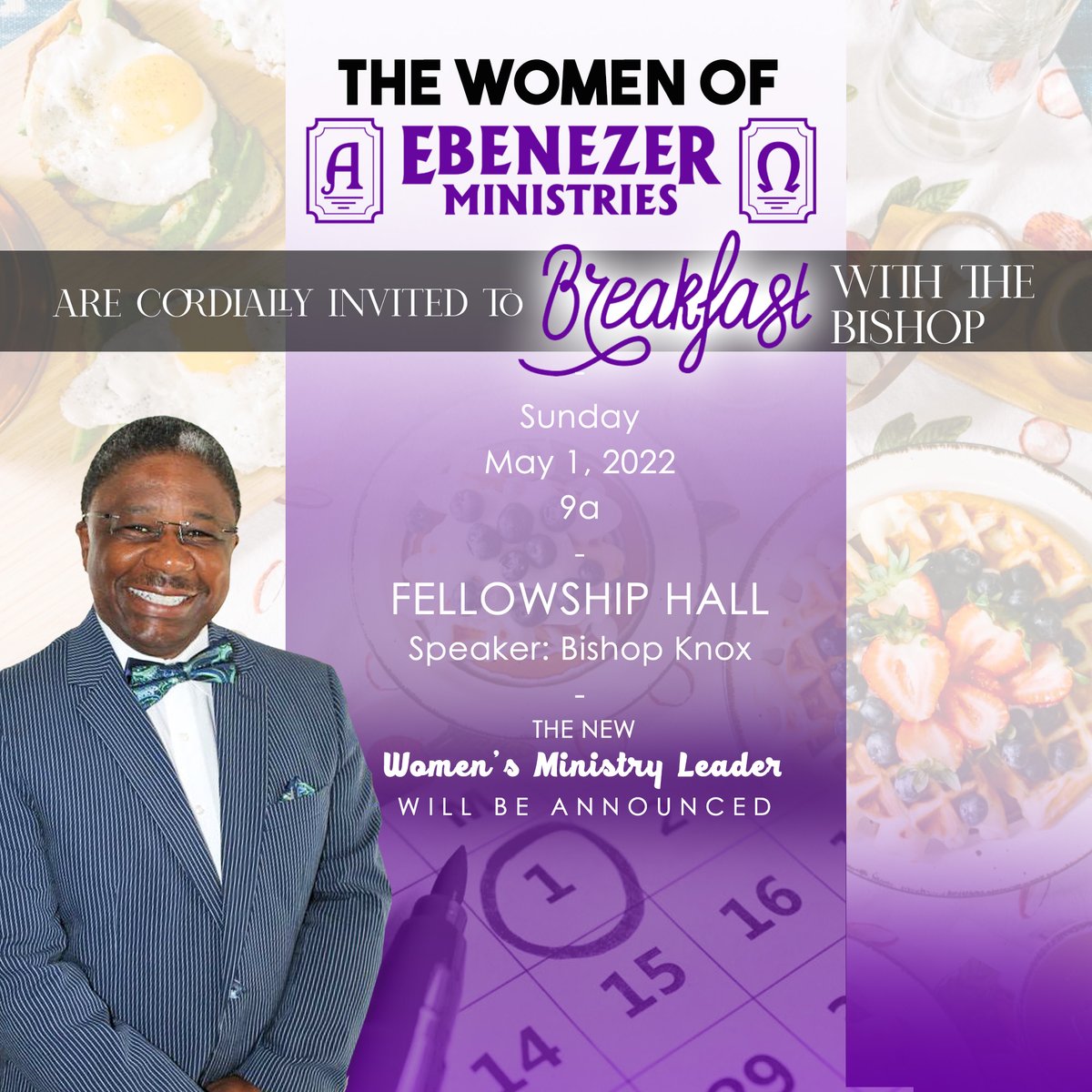 You are cordially invited to breakfast, by the Women of Ebenezer, Sunday, May 1st at 9:00 AM.  

Bring a Sista Girl, Auntie, Cousin or Niece your bellies and Spirit will be filled with a Word from the Lord delivered by Bishop U. B. Knox.
#word #rhema #stoneofhelp