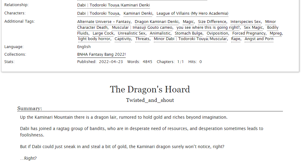 Finally, my <a href="/bnhaFantasyBang/">BNHA Fantasy Reverse Bang 2022-23 (an 18+ event)</a> fic!

Tysm to <a href="/Koyomu13/">Koyomu rule 34!</a> for the AMAZING art and for being so patient with me!

"The Dragon's Hoard"
KamiDabi | E | 4.8k

cw: noncon, size difference, oviposition, forced magical mpreg, minor character death, etc
archiveofourown.org/works/38307574