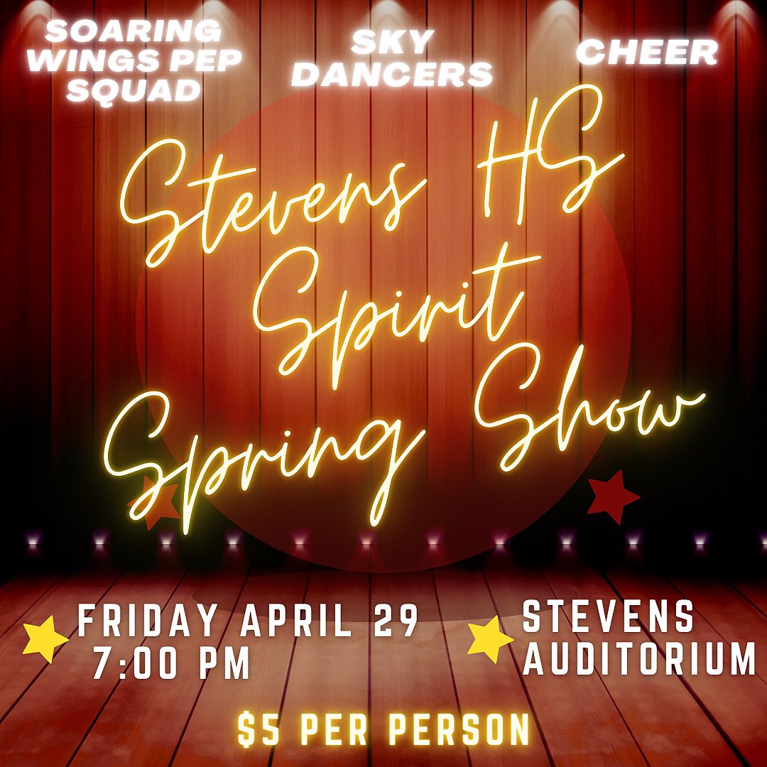 STEVENS HS SPIRIT SPRING SHOW IS FRIDAY APRIL 29TH! Come support,
Cheer, Pep Squad &amp; Sky Dancers✨