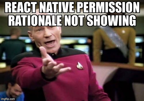 overflow_meme's tweet image. React Native Permission rationale not showing stackoverflow.com/questions/6741… #reactnativepermissions #rationale #reactnativeandroid #android