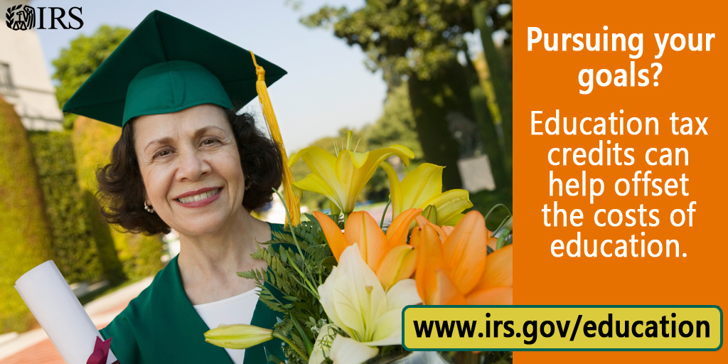 A woman dressed in graduation regalia, holding a diploma and flowers. Text that reads: Pursuing your goals? Education tax credits can help offset the costs of education. IRS logo and URL displayed: www.irs.gov/education 