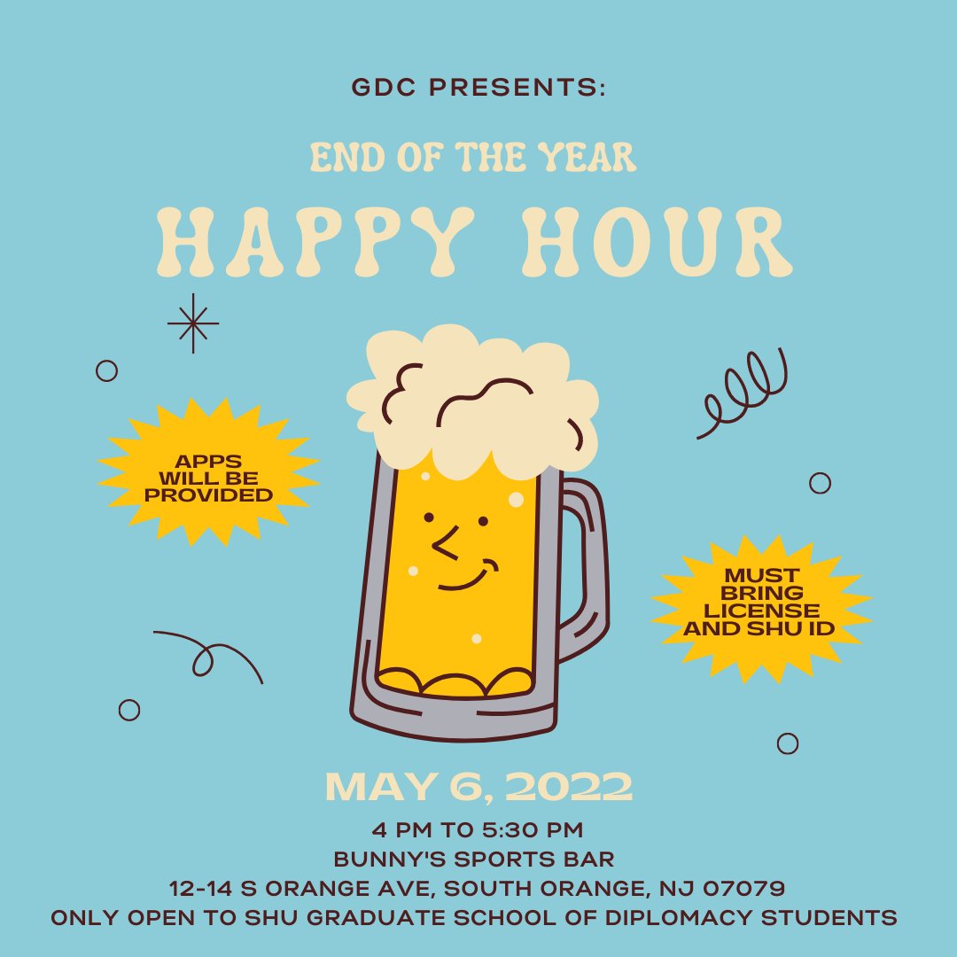 SHU_GDC's tweet photo. The GDC invites you to join us for our end of the year 🍺 Happy Hour! 🍺
We will provide appetizers and you are welcome to purchase your own drinks.

🗓 May 6
⏰ 4 pm-5:30 pm
📍 Bunny’s Sports Bar

@shudiplomacy @setonhall https://t.co/EKx8UIdm6D