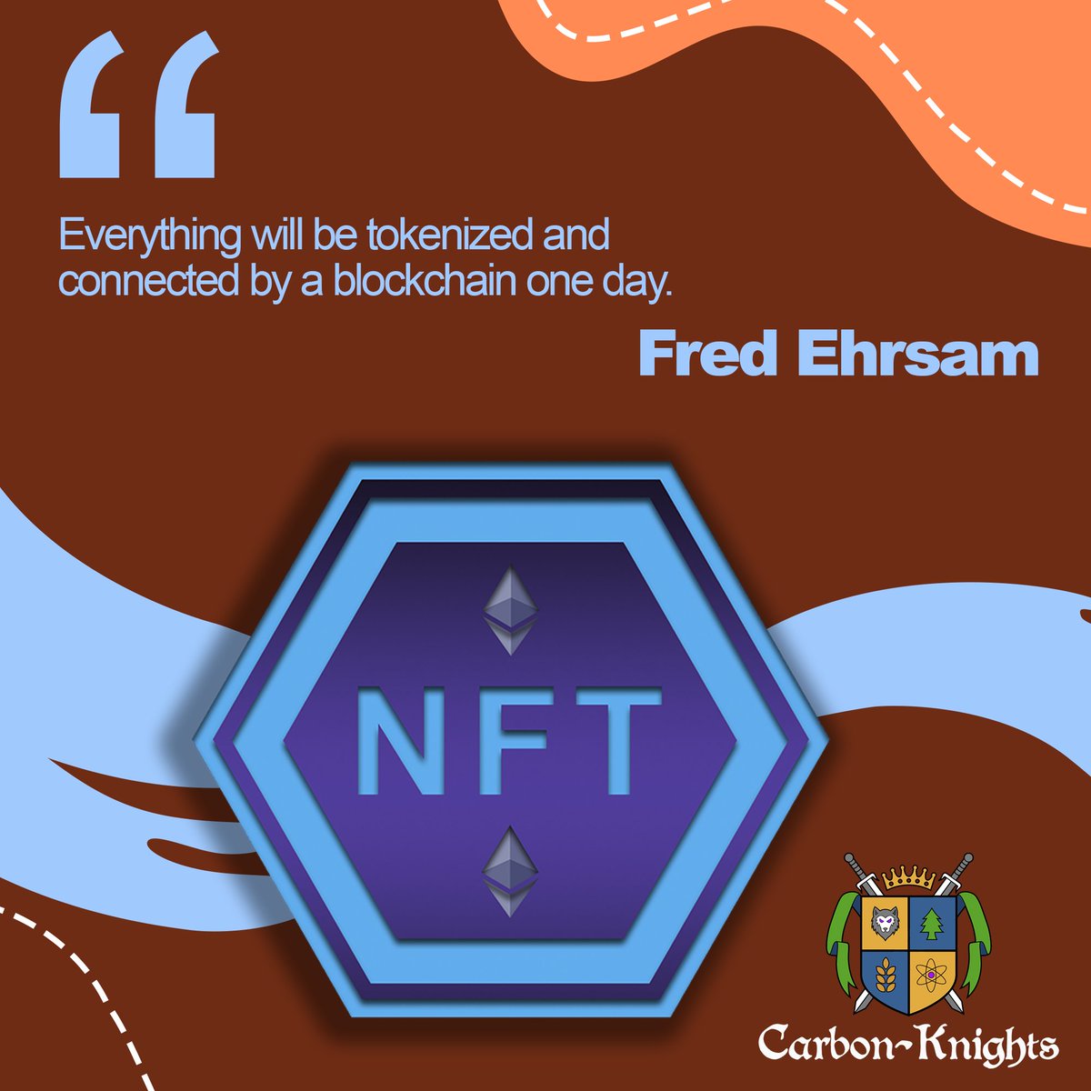 Everything will be tokenized and connected by a blockchain one day. Fred Ehrsam 
.
Follow us on 👉 <a href="/carbon_knights/">Carbon Knight Club</a>
.
#Carbonknightclub #nfts #nftart #nftcommunity