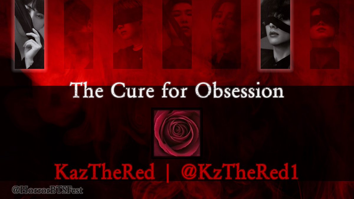 HorrorBTSFest's tweet photo. The Cure for Obsession

🖤AO3: KazTheRed
🖤twt: @KzTheRed1

https://t.co/euKl7hXFnw https://t.co/o3WuRC6XgQ