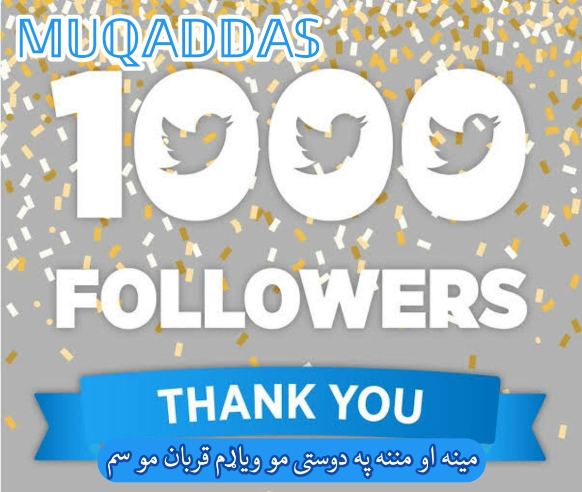 Afghan30684088's tweet photo. د 1000 ملګرو پوره کیدو شیرینی کی دا #اعــلان📢 وځغمی، ریټویټ 🔁 مه هیروی
ما 💝او یاران 🌹فالو کړی👇
@Afghan30684088
@MwlwyAlyas
@HazratK43209062
@ahsan_shfa
@Obaidaagha315
@Obaida_Agha5
@A_akarmh78
@Akarmh78
@darmal_khan
@DrwyshHbyby
@liwalhamasi313
@Nooorzay
@EbnMujahid https://t.co/hVcBo6QwF2