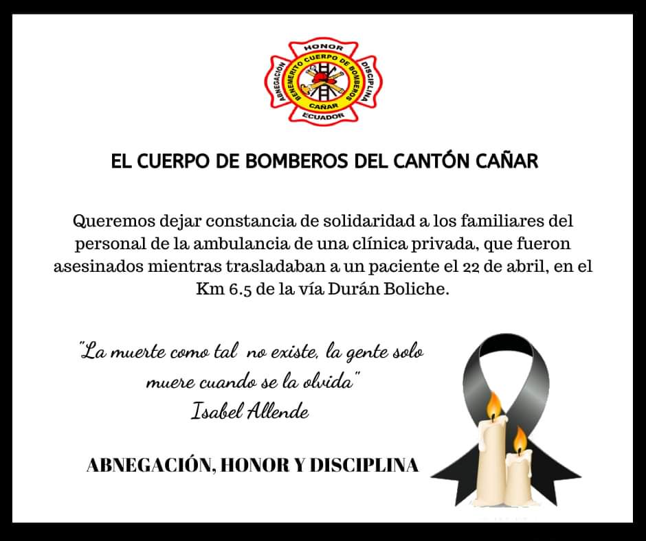 <a href="/Bomberoscanar/">Bomberos Cañar</a> acompañan en su dolor a los familiares del personal de salud que fueron asesinados en una ambulancia de una clínica privada en la vía Durán - Boliche.
<a href="/JhonatanPino2/">Jhonatan Pino</a>
