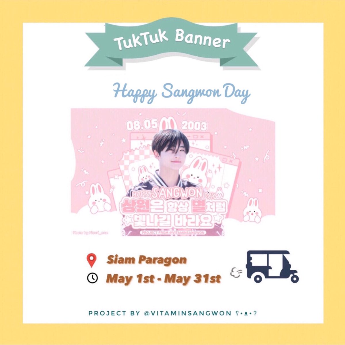 VitaminSangwon's tweet photo. Happy Sangwon Day 🥀
Preview Lee Sangwon Birthday Project 🎂
TukTuk Banners for #OurBelovedSangwon 

✨ Information ✨
📍: Siam Paragon &amp; MBK
⏰: May 1st - May 31st 
#Sangwon #Trainee_A https://t.co/epOqH6WgdR