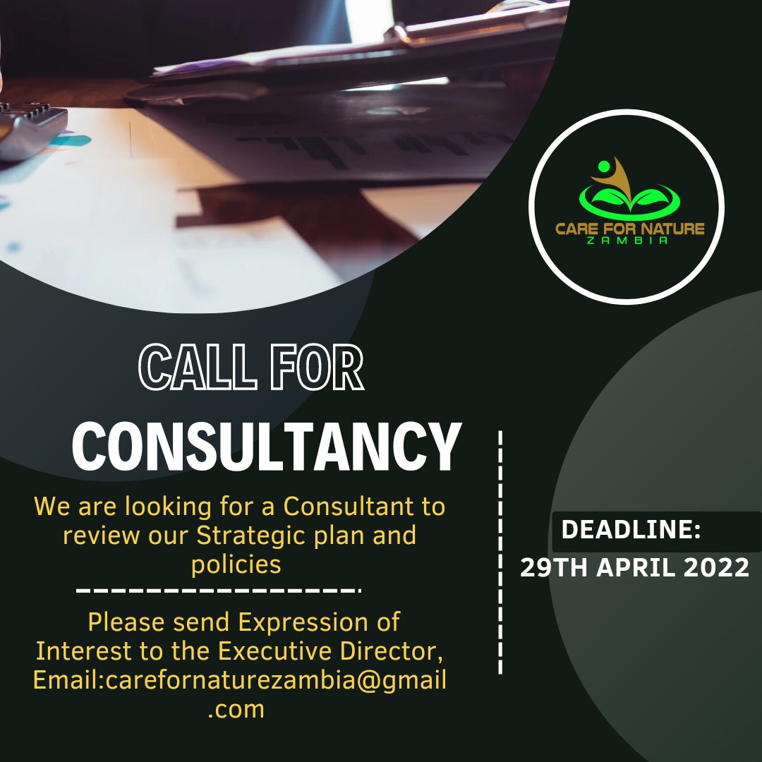 Care for Nature Zambia (@zambia_care) on Twitter photo Care for Nature Zambia is looking for a Consultant to review it's Strategic Plan and policies. If you are interested in this call, please send Expression of interest to the Executive Director on: carefornaturezambia@gmail.com
Deadline for receiving EOI is Friday 29th April 2022. Care for Nature Zambia is looking for a Consultant to review it's Strategic Plan and policies. If you are interested in this call, please send Expression of interest to the Executive Director on: carefornaturezambia@gmail.com
Deadline for receiving EOI is Friday 29th April 2022.
