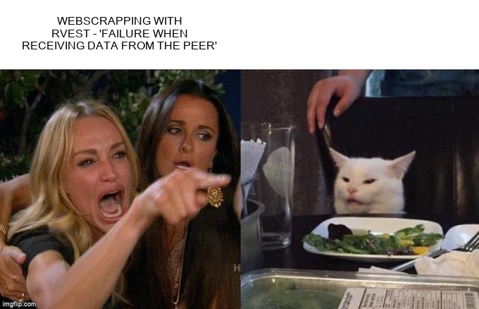 overflow_meme's tweet photo. Webscrapping with Rvest - 'Failure when receiving data from the peer' https://t.co/oBjPj7Jnor #rstudioserver #tidyverse #rstudio #rvest https://t.co/3QTnB4X7sO