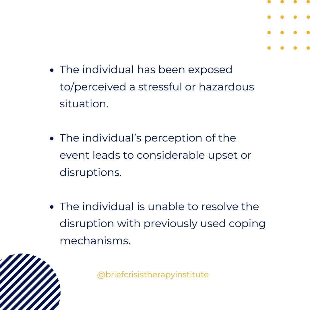 BriefCrisisTx's tweet photo. 1) The individual has been exposed to/perceived a stressful or hazardous situation.

2) The individual’s perception of the event leads to considerable upset or disruptions.

3) The individual is unable to resolve the disruption with previously used coping mechanisms. https://t.co/3unfgY3hZR