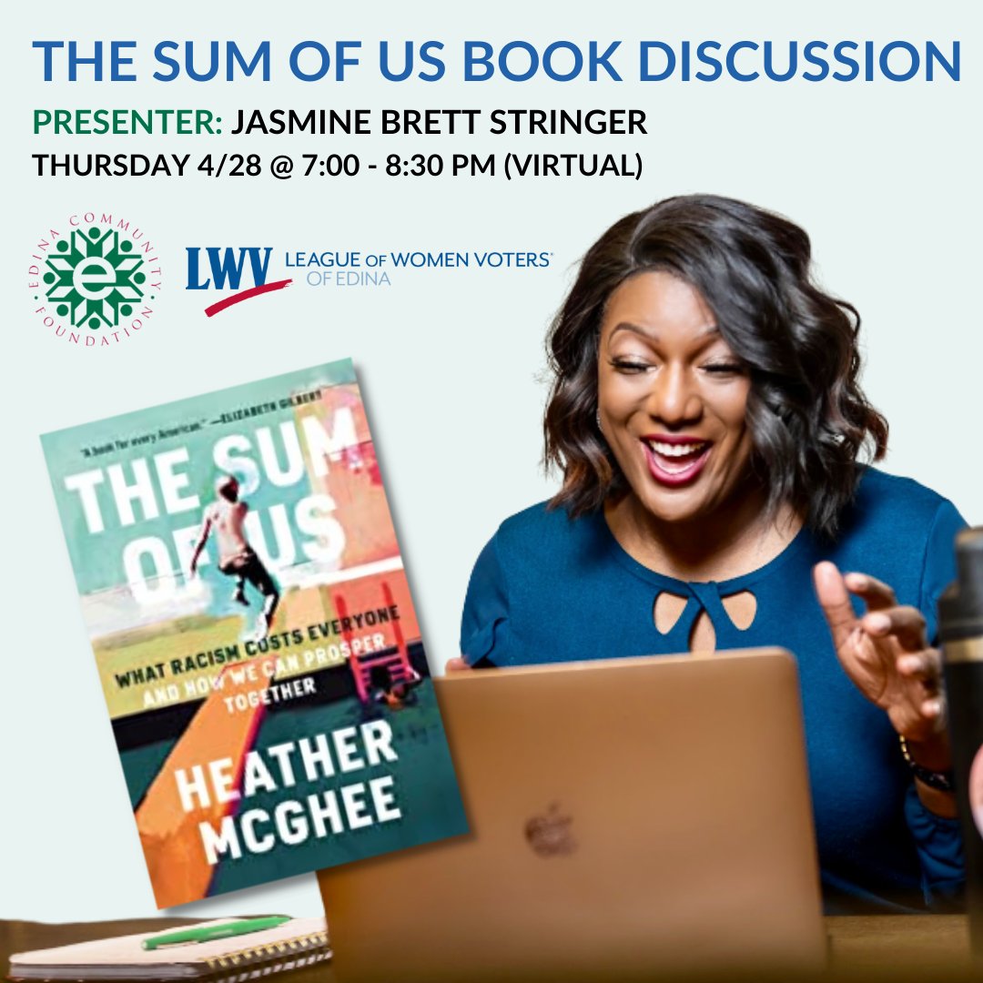 Join us virtually this Thursday 4/28 as I lead a discussion for Edina Reads and League of Women Voters Edina on "The Cost of Racism- not Just for People of Color." Based on the book The Sum of Us  by Heather McGhee. Register at bit.ly/3790RLr
