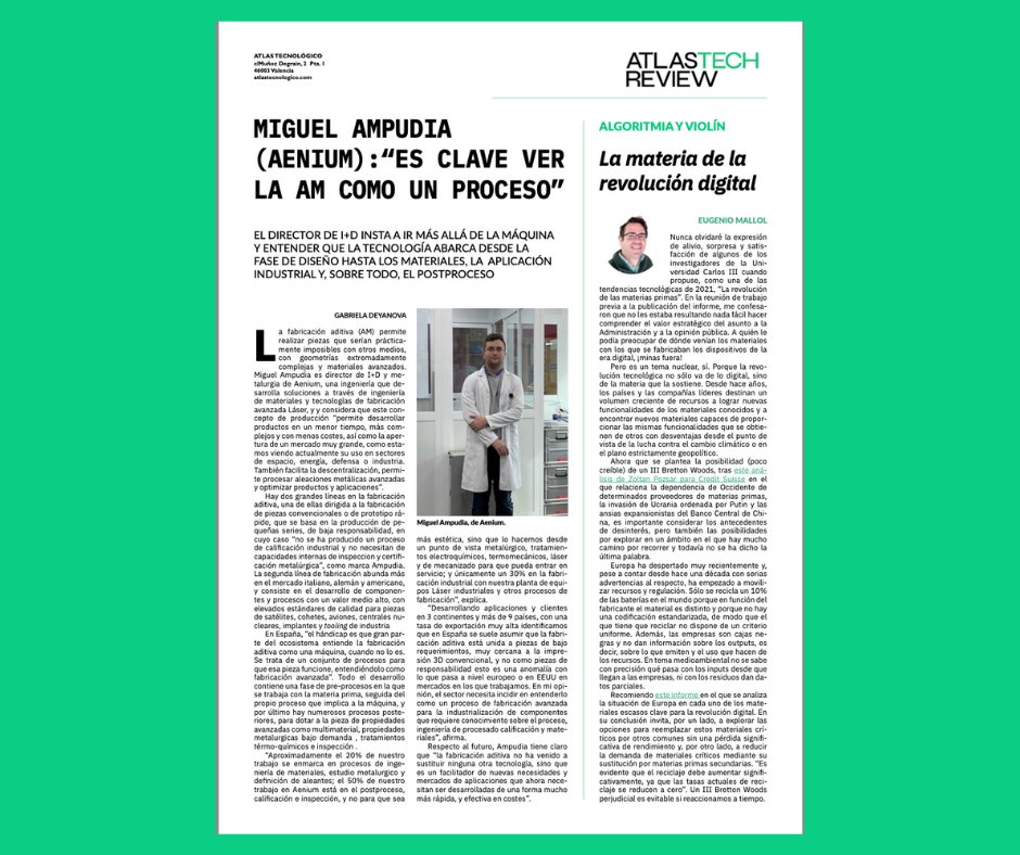 En la nueva edición de ATLASTECH REVIEW contamos con el experto en fabricación aditiva de <a href="/mampudiac/">Miguel Ampudia</a>, director de I+D de <a href="/AeniumE/">AeniumEng</a> , un proveedor en fabricación aditiva que combina el equipo industrial más avanzado, y altos estándares de calidad. 

¡Conoce su aportación! 👏
