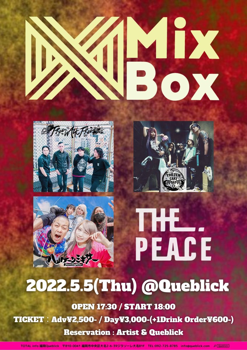 queblick's tweet photo. 🎏Mix Box🎏

■5月5日（木）
OPEN 16:30 / START 17:00
ADV ￥2500 / DAY ¥3000(1drink order)

<CAST>
FROZEN CAKE BAR
THE PEACE
ハリケーンミキサー
FREE WALK FREE

各出演者＆Queblick HPより予約受付中❗️
https://t.co/rxQnXZloug https://t.co/twYGEvFiZV