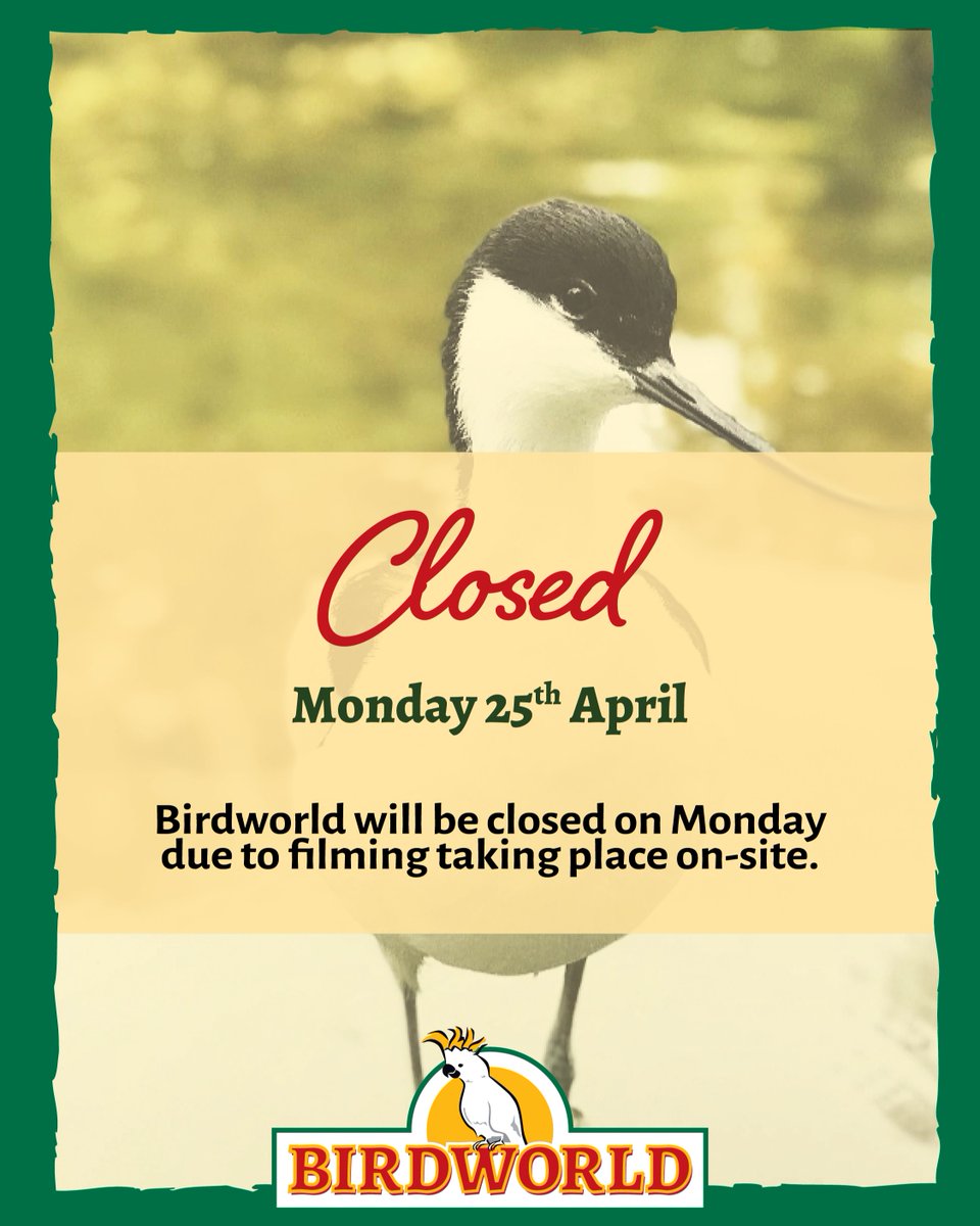 ⚠ Birdworld will be closed tomorrow - Monday 25th April ⚠

We will be reopening as normal from 10am on Tuesday the 26th.