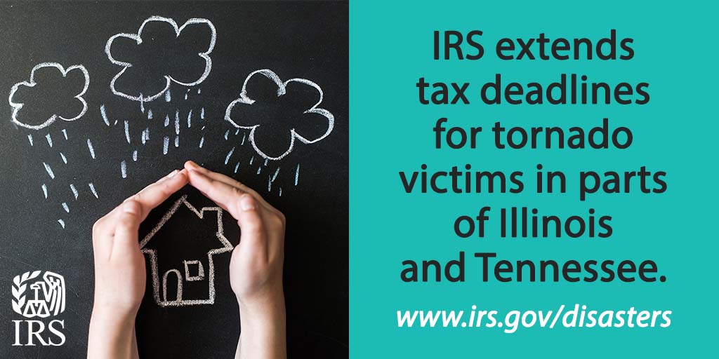 Rain comes from clouds over a house drawn on a blackboard but hands over the house protect it from the rain. Text, "IRS extends tax deadlines for tornado victims in parts of Illinois and Tennessee." IRS logo. www.irs.gov/disasters