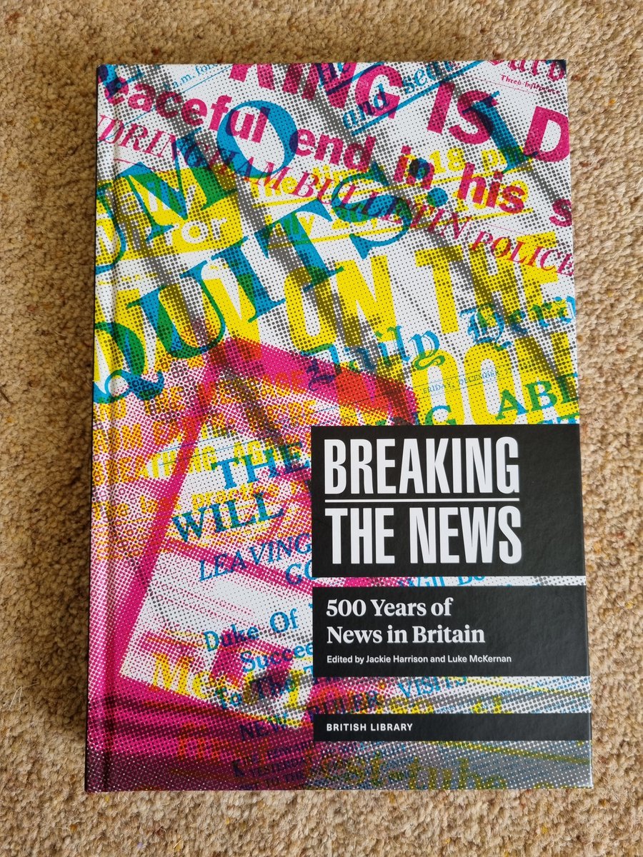 Lots to enjoy in 'Breaking The News' ed. @JackieHarrison6 @lukemckernan ... great cover ... hoping to visit accompanying @britishlibrary exhibition too