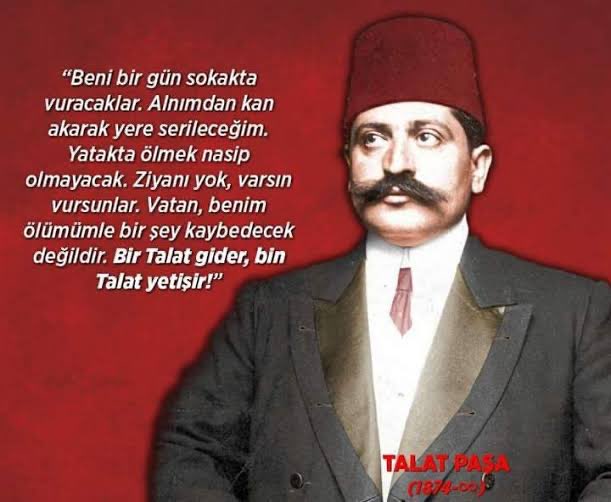"İstiklâl Harbi sırasında, Talat Paşa'nın "bizi arkadan vurması muhtemel azınlıkları önceden nakil ettirmiş olmasından" büyük fayda gördük."

Mustafa Kemal Atatürk (1931)
