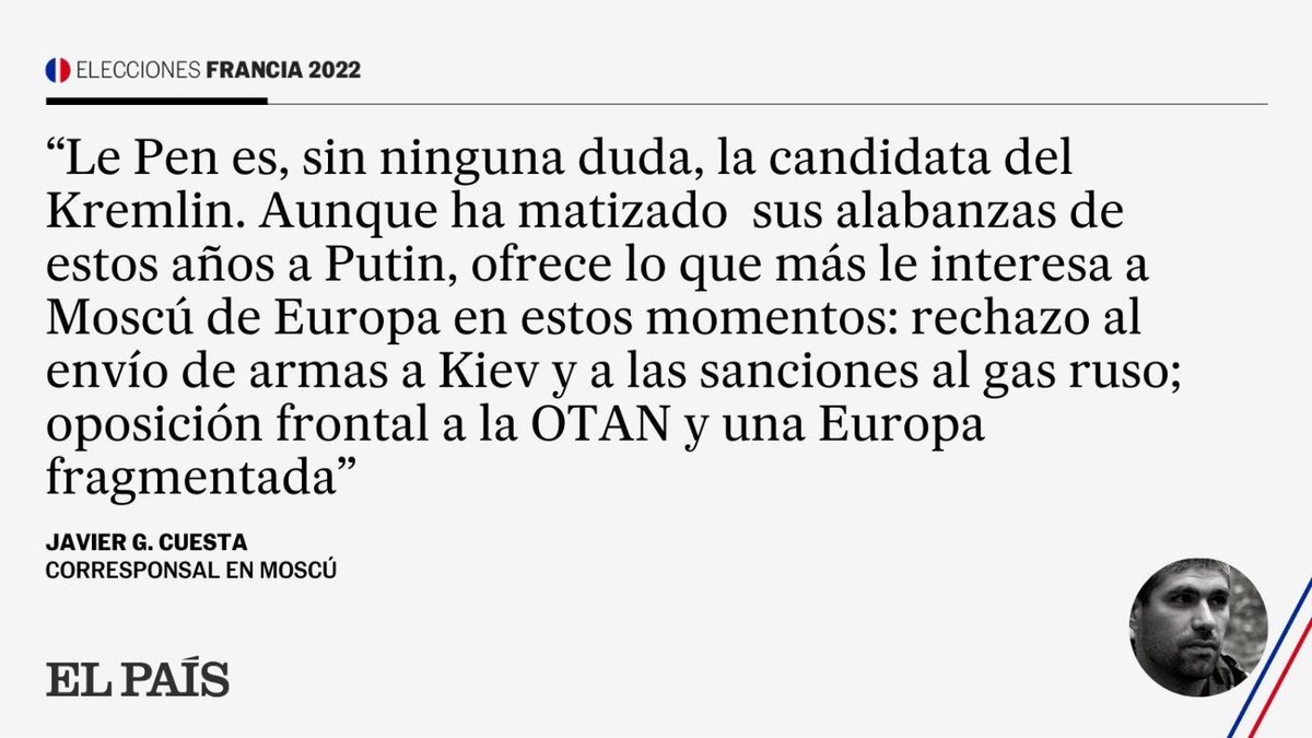 el_pais's tweet photo. "Le Pen ofrece lo que más le interesa a Moscú de Europa en estos momentos: rechazo al envío de armas a Kiev y a las sanciones al gas ruso; oposición frontal a la OTAN, y una Europa fragmentada". Por Javier G. Cuesta https://t.co/79MiNojSUi https://t.co/bAmmlF5ndt