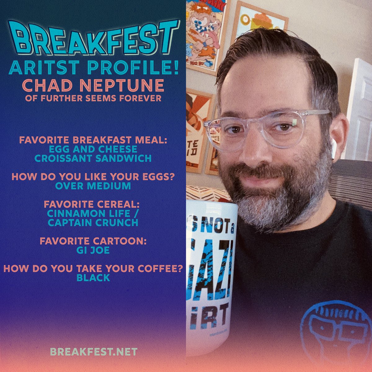 Chad from Further Seems Forever has great taste in breakfast foods and even better taste in posters, coffee mugs, and t-shirts.