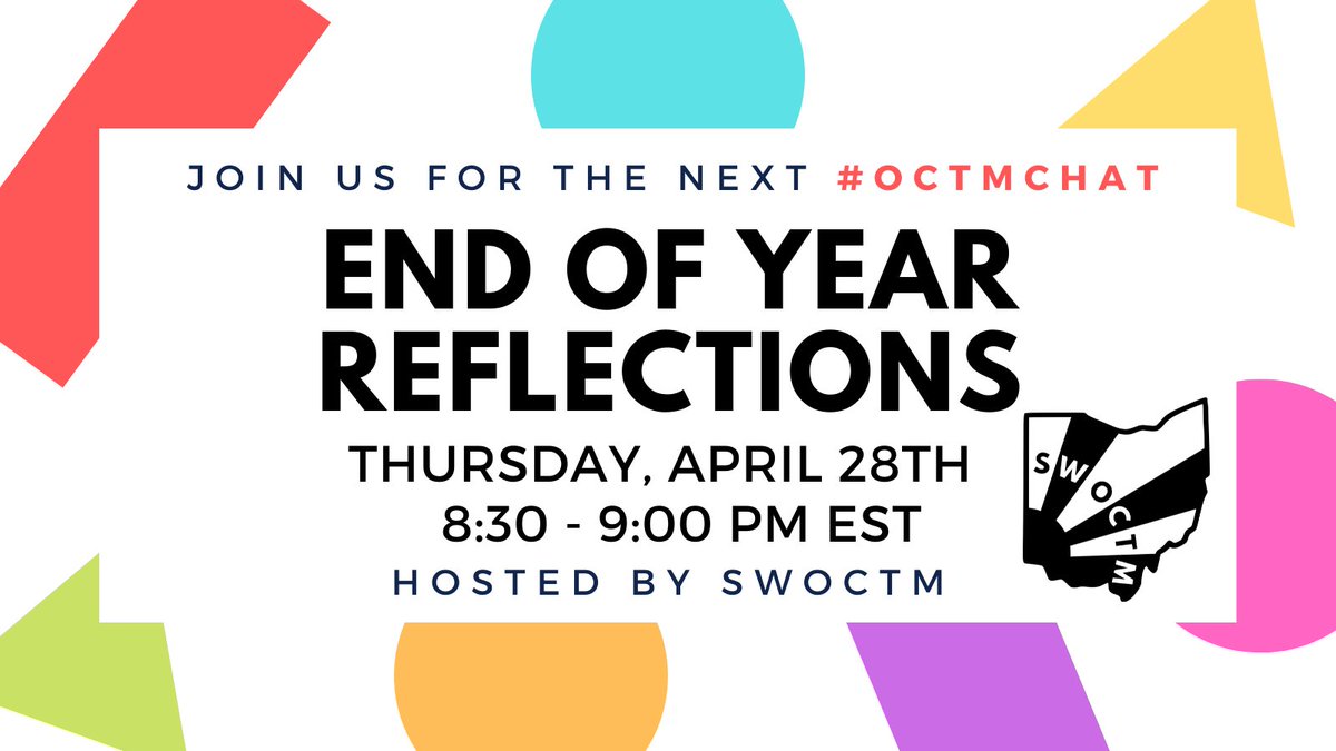 swoctm1's tweet image. Join #octmchat Thursday, April 28thth at 8:30 pm EST to reflect on the end of the year.