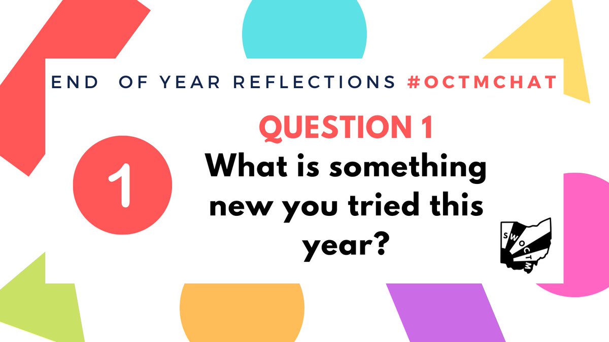 swoctm1's tweet image. Q1 What is something new you tried this year? #octmchat