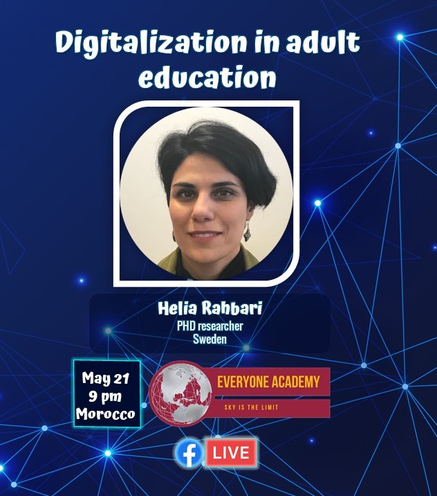 Join us for an online session with Helia Rahbari Ph.D. researcher from Sweden. The session will focus on digitalization in adult education.
facebook.com/Every1Academy
everyoneacademy.org

#bettertogether