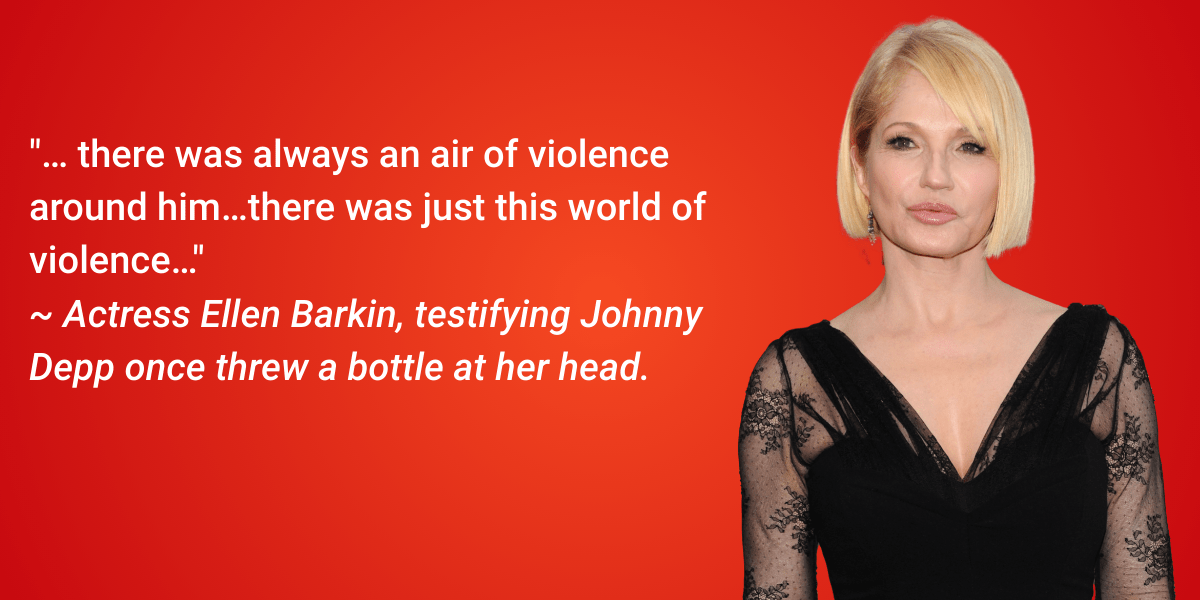 Ellen Barkin will take the stand against Johnny in the current trial in Virginia to shed more light on his violent nature, specifically about an incident where he threw a bottle at her