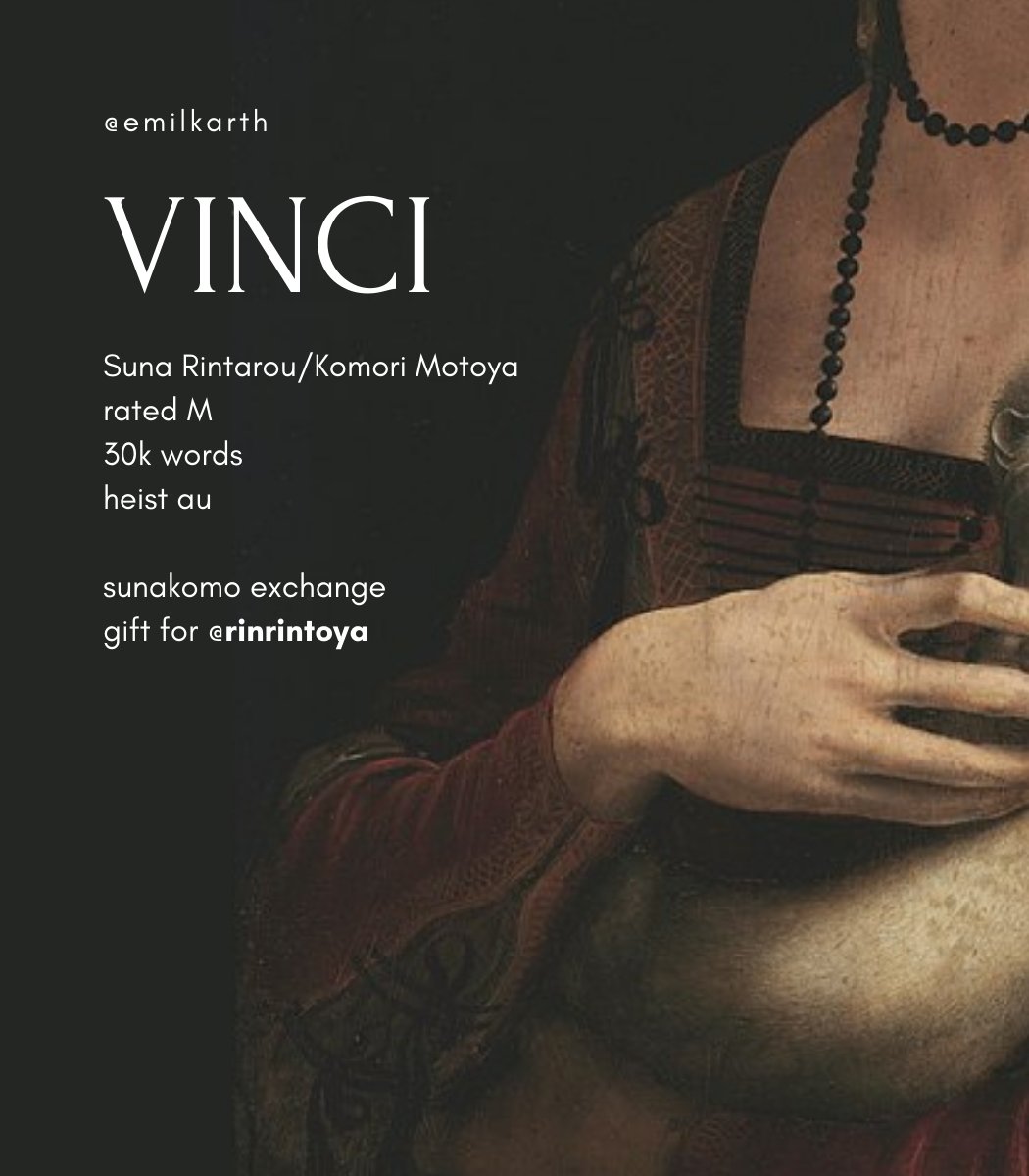 emilkarth's tweet photo. 🎨 vinci 🎨
mature • 30k words • #sunakomo
- tags in the thread - 

[a gift for @rinrintoya for @SunaKomoExch #SunaKomoEx2022 • i hope you enjoy your lovely gift!]

🔗: https://t.co/SdOK9SXZBO https://t.co/PYoxiaS9pM