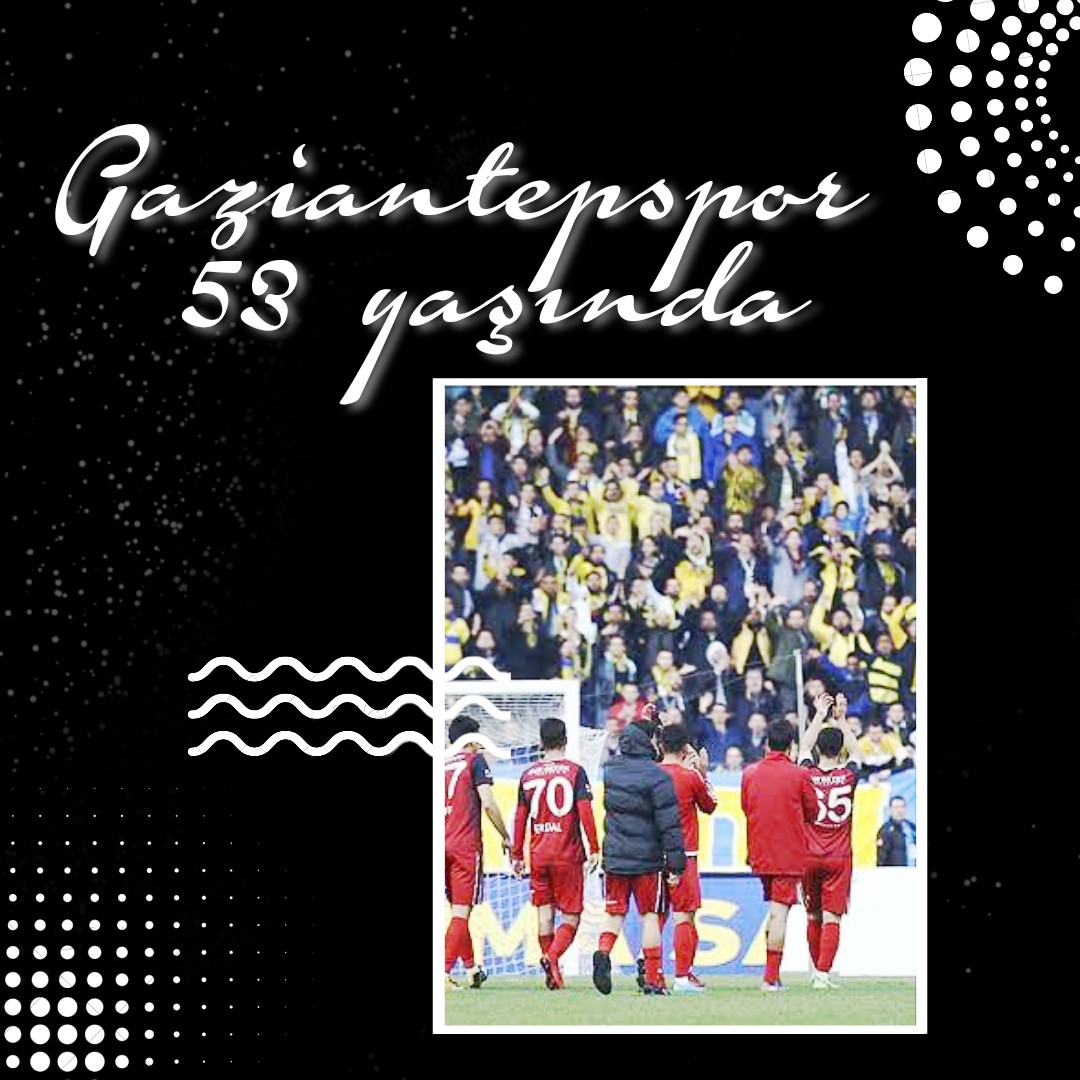 LiseliSahinler's tweet photo. Gaziantepspor 53 yaşında! 
#Gaziantepspor53Yaşında #Gaziantepspor https://t.co/Zs72psp50F