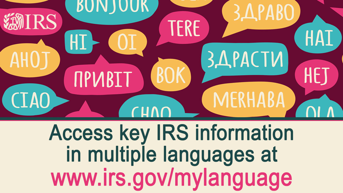 Multiple speech bubbles with words written out in different languages. Text reads: ‘Access key IRS information in multiple languages at www.irs.gov/mylanguage’ 