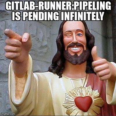 overflow_meme's tweet image. gitlab-runner:Pipeling is pending infinitely stackoverflow.com/questions/5700… #gitlabcirunner #gitlabci #gitlab