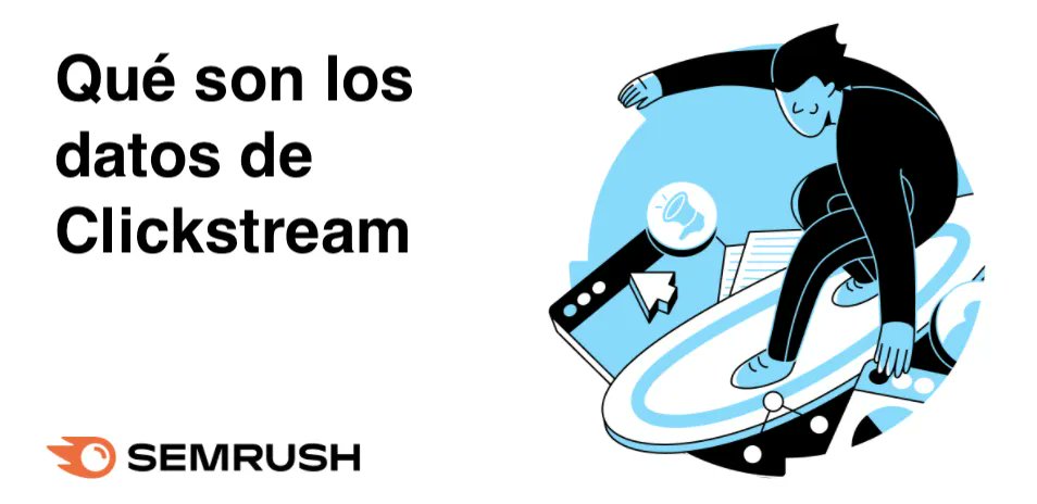 cinacio06's tweet photo. ✅ Qué son los datos de #clickstream y cómo usarlos en Semrush .Trends https://t.co/C4wdYyPbOH via @semrush_es #SEO https://t.co/0EcSXYoFUZ