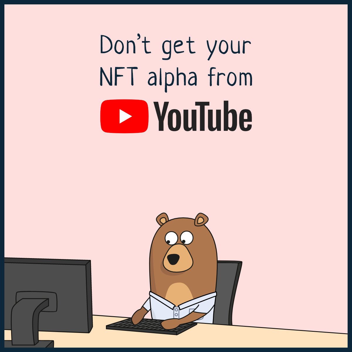 Unbearable_ic's tweet photo. Don’t get your #NFT alpha from YouTube!

In this thread I'll tell you why YT shouldn’t be your primary source for alpha, and where to get your NFT fix instead.

You’re probably in here to make some profits – I hope I can help you achieve this NFA

#NFTtips #NFTadvice #youtubeNFT https://t.co/GUyxphtVEH