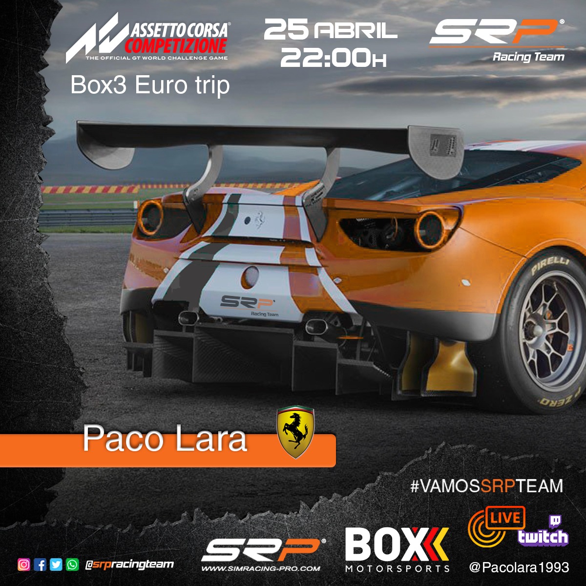🟠 RACE DAY! 🟠
📝 Organizador : <a href="/Box3Motorsports/">Box³ Motorsports</a>
🏁 Circuito: Zandvoort
 
📍Pilotos:
👤Paco Lara

🏁 Carrera: 22:00h
📺 Retrasmite : PacoLara1993 Twitch

#VamosSRPTeam <a href="/SRPsimracingpro/">SRP SimRacing-Pro.com</a> #AssettoCorsaCompetizione