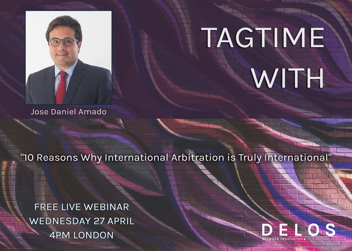 We are pleased to support Season 5 of Delos Dispute Resolution #webinar series 'TagTime'!

The next episode will take place on April 27, 2022 at 4 pm London and will feature Jose Daniel Amado.

Register: delosdr.org/index.php/tagt…

#ArbitrationEvents