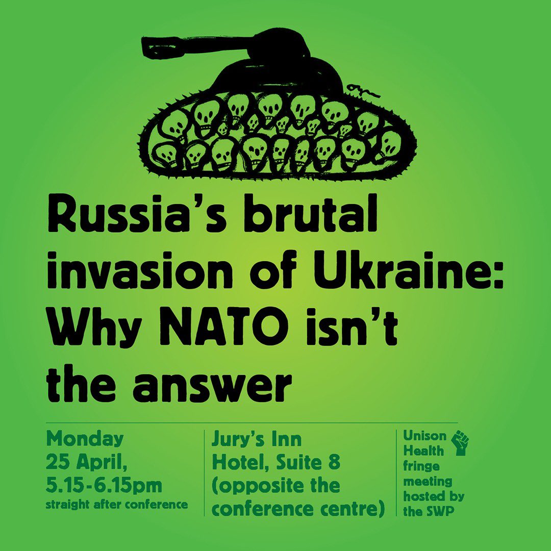 SWP_Britain's tweet photo. If you’re at #UnisonHealth2022 - come to our anti-war fringe meeting tonight saying #NoToWar - Russian troops out - No to NATO escalation

⏰ 5:15pm TODAY straight after conference 
📍Suite 8, Jury’s Inn Hotel (opposite conference centre

#UnisonHealth https://t.co/AeP6qvZt0g