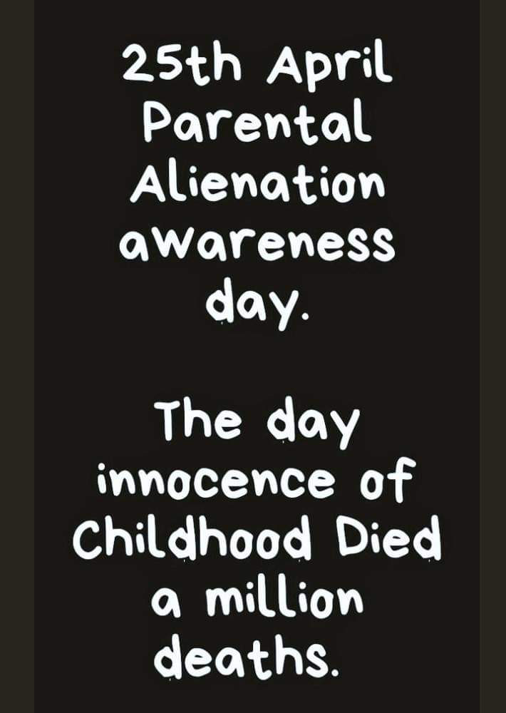 Today 25 April..
Parental Alienation Day... 
#ParentalAlienationDay... #DefendChildRights, #NoParentalAlienation #EqualSharedParenting
#parentalalienationawareness 
#ParentalAlienationSyndrome 
#SpeakUpMen
#Matrimonialjudgementsindia