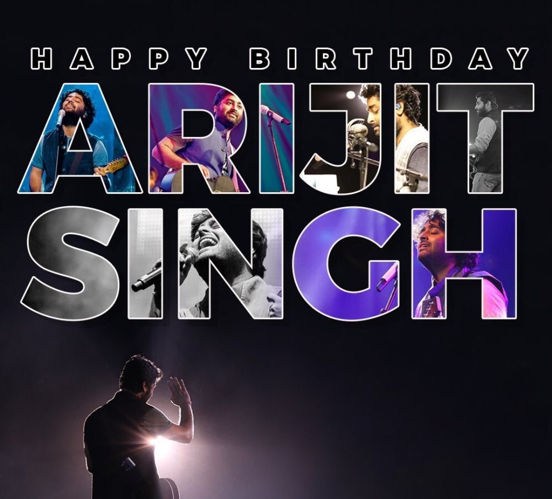 Happy Birthday Arijit Singh. Thank you for being there when nobody else was there. 