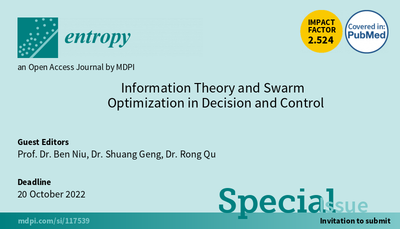 Entropy_MDPI's tweet photo. New #SpecialIssue "Information Theory and Swarm Optimization in Decision and Control", edited by Prof. Dr. Ben Niu, Dr. Shuang Geng and Dr. Rong Qu, is open for submission! https://t.co/2AcP2dYmpT
#informationscience
#swarmoptimization
#decisionmaking
#controlprocess
#algorithms https://t.co/laCIZdasCA